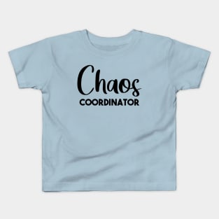 Chaos coordinator T-Shirt Kids T-Shirt